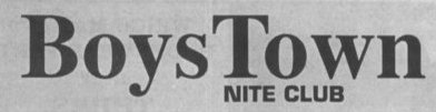Boys Town Nite Club logo, 1993.